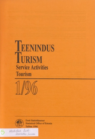Teenindus. Turism : kvartalibülletään = Service activities. Tourism : quarterly bulletin ; 1 1996-06
