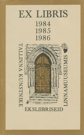 Tallinna kunstnike eksliibriseid 1984, 1985, 1986 : kataloog 