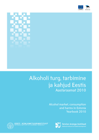 Alkoholi turg, tarbimine ja kahjud Eestis ; 2010 