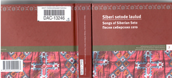 Siberi setode laulud : Songs of Siberian seto = Песни сибирских сето II