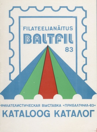 Filateelianäitus "Baltfil 83", Tallinn 15.-23. oktoober 1983 : kataloog 