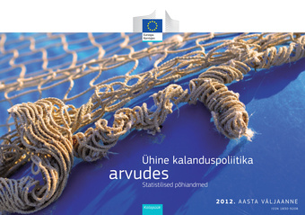 Andmeid ja arve ühise kalanduspoliitika kohta ; 2012