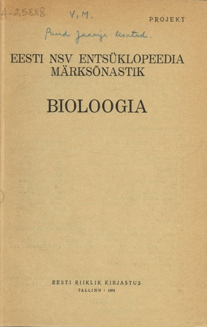 Eesti NSV entsüklopeedia märksõnastik. projekt / Bioloogia