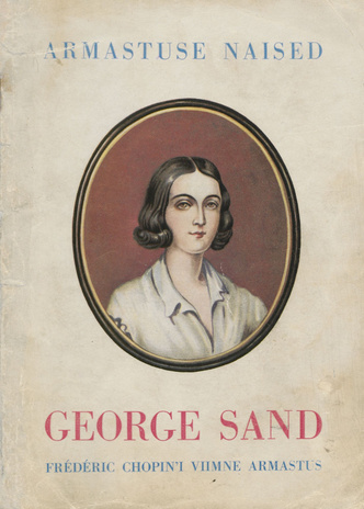 George Sand : Fr. Chopin'i viimne armastus 