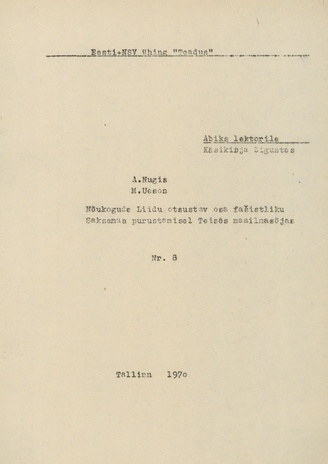 Nõukogude Liidu otsustav osa fašistliku Saksamaa purustamisel Teises maailmasõjas : abiks lektorile (Eesti NSV ühing "Teadus" ; 8)