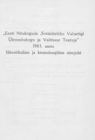 "Eesti Nõukogude Sotsialistliku Vabariigi Ülemnõukogu ja Valitsuse Teataja" 1983. aasta tähestikuline ja kronoloogiline sisujuht