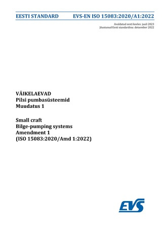 EVS-EN ISO 15083:2020/A1:2022 Väikelaevad : pilsi pumbasüsteemid. Muudatus 1 = Small craft : bilge-pumping systems. Amendment 1 (ISO 15083:2020/Amd 1:2022) 