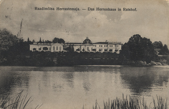 Raadimõisa herrastemaja : Das Herrenhaus in Ratshof