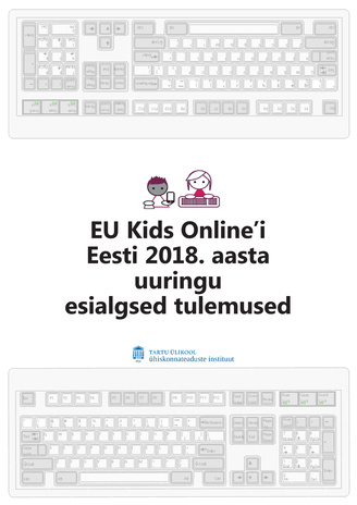 EU Kids Online'i Eesti 2018. aasta uuringu esialgsed tulemused