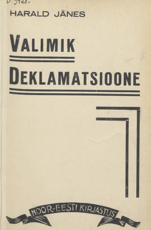 Valimik deklamatsioone : eesti, hõimrahvaste ja välismaa kirjandusest