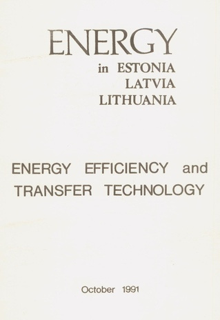 Energy in Estonia, Latvia, Lithuania : energy efficiency and  technology transfer