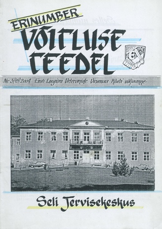Võitluse Teedel : Eesti Leegioni Virumaa Klubi väljaande jätkamine ; 3 (45) 2004