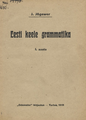 Eesti keele grammatika : I. aasta