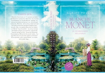 Blanche Monet ja vesirooside helendus : romaan 