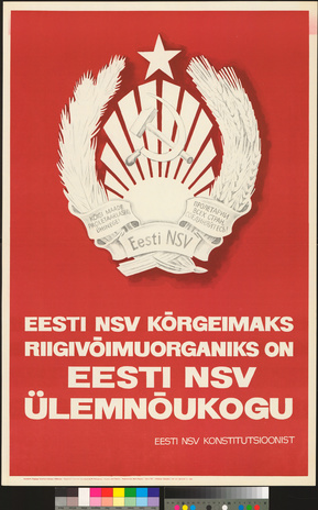 Eesti NSV kõrgeimaks riigivõimuorganiks on Eesti NSV Ülemnõukogu