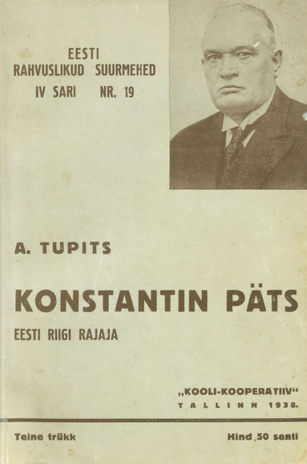 Konstantin Päts : Eesti riigi rajaja 