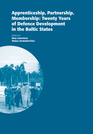 Apprenticeship, partnership, membership: twenty years of defence development in the Baltic states