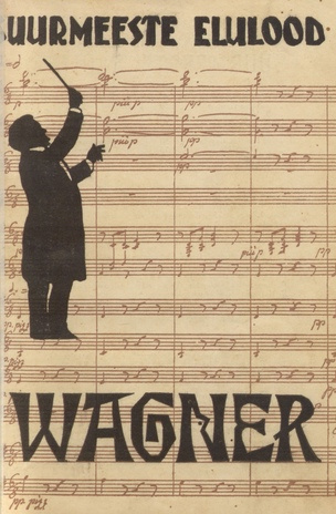 Richard Wagner : uute kunsti-ideaalide taotleja 