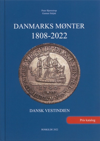 Danmarks mønter : [1808-2022 : Dansk Vestindien : pris katalog] 