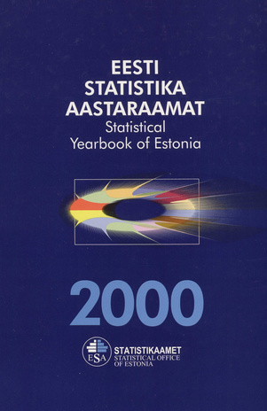 Eesti statistika aastaraamat 2000 = Statistical yearbook of Estonia 2000 ; 2000