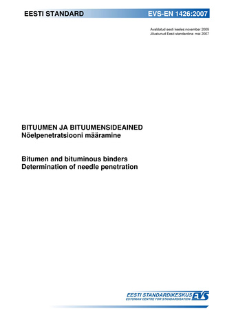 EVS-EN 1426:2007 Bituumen ja bituumensideained : nõelpenetratsiooni määramine = Bitumen and bituminous binders : determination of needle penetration 