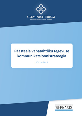 Päästeala vabatahtliku tegevuse kommunikatsioonistrateegia 2012-2014