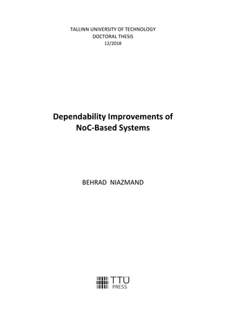 Dependability improvements of NoC-based systems = Töökindluse parandamine kiipvõrkudel põhinevates süsteemides 