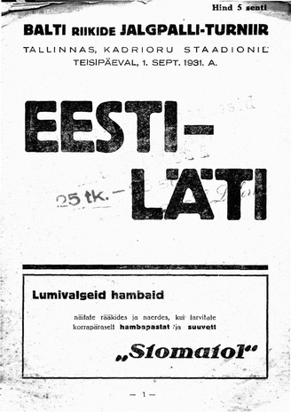 Balti riikide jalgpalli-turniir : Tallinnas, Kadrioru staadionil ... 1. sept. 1931. a. : Eesti-Läti