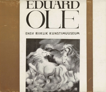 Eduard Ole : näituse kataloog 