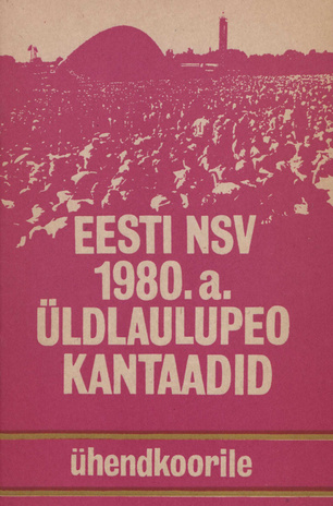 Eesti NSV 1980. a. üldlaulupeo kantaadid ühendkoorile : a cappella