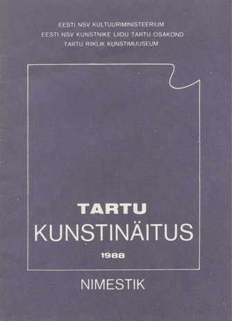 Tartu kunstinäitus 1988 : nimestik 