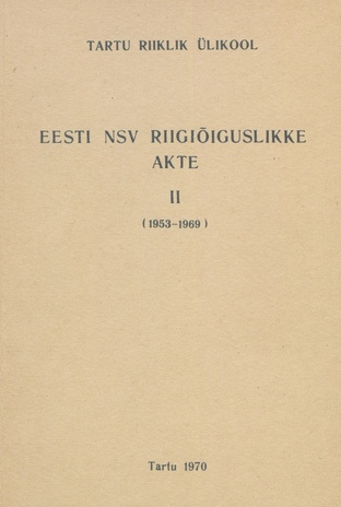 Eesti NSV riigiõiguslikke akte. 2, (1953-1969) 