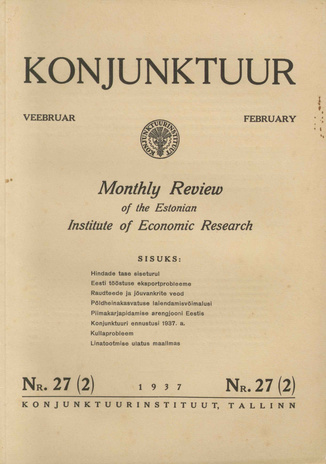 Konjunktuur : monthly review of the Estonian Institute of Economic Research ; 27 1937-02-10