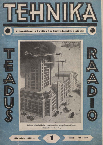 Teadus - Tehnika - Raadio : teaduslik-tehniline populaarajakiri ; 1 1929-03-25