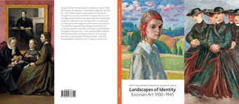 Landscapes of identity. Estonian art 1700–1945 : the 3rd-floor permanent exhibition of the Kumu Art Museum 