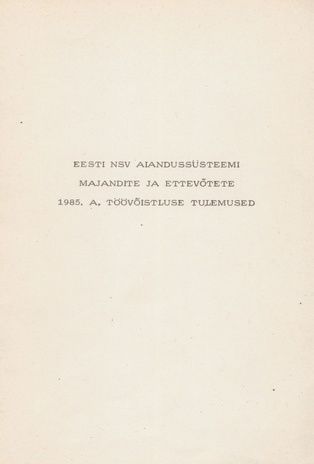 Eesti NSV aiandussüsteemi majandite ja ettevõtete 1985. a. töövõistluse tulemused 