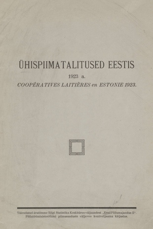 Ühispiimatalitused Eestis 1923 a. = Coopératives Laitières en Estonie 1923