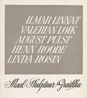 Ilmar Linnat, Valerian Loik, August Pulst, Henn Roode, Linda Rosin : Tallinn, 1974 : näituse kataloog 