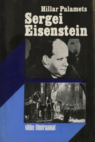 Sergei Eisenstein : [elu ja tegevus] (Väike filmiraamat ; 1976)