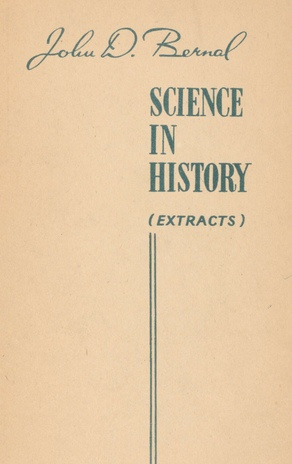 Science in history : extracts : [õppevahend Eesti NSV Teaduste Akadeemia aspirantidele]
