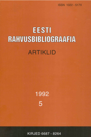 Eesti Rahvusbibliograafia. Artiklid = The Estonian National Bibliography. Articles from serials = Эстонская Национальная Библиография. Статьи ; 5 1992