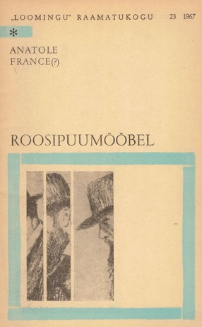 Roosipuumööbel (Loomingu raamatukogu ; 1967, 23)