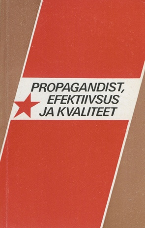 Propagandist, efektiivsus ja kvaliteet 