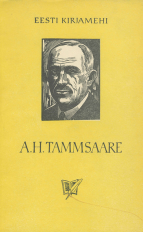 A. H. Tammsaare : lühimonograafia 