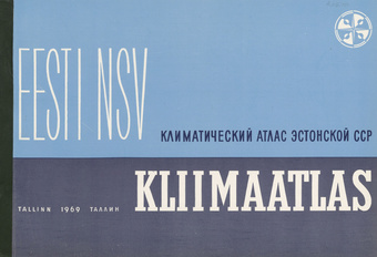Eesti NSV kliimaatlas = Климатический атлас Эстонской ССР 