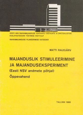 Majanduslik stimuleerimine ja majanduseksperiment (Eesti NSV andmete põhjal) 