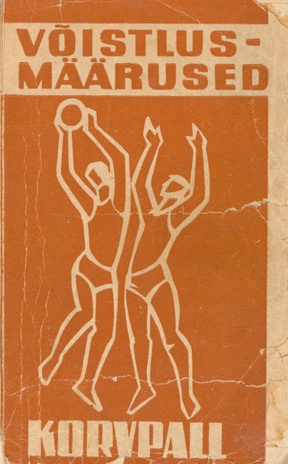 Korvpall : võistlusmäärused : kinnitatud NSV Liidu Spordiühingute ja -organisatsioonide Liidu Kesknõukogu poolt 1963.a.