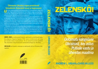 Zelenskõi : ootamatu kangelane Ukrainast, kes astus Putinile vastu ja ühendas maailma 