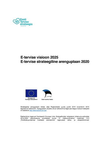 E-tervise visioon 2025 ; E-tervise strateegiline arenguplaan 2020 