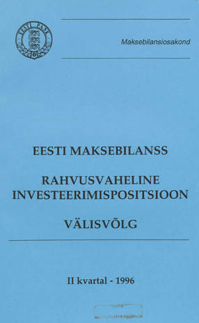 Eesti maksebilanss : rahvusvaheline investeerimispositsioon. Välisvõlg ; II kvartal 1996
